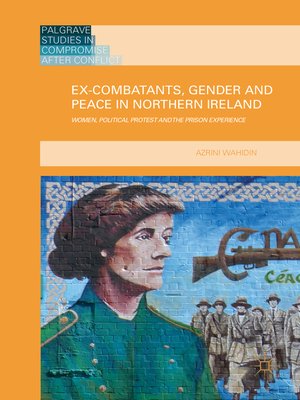 cover image of Ex-Combatants, Gender and Peace in Northern Ireland